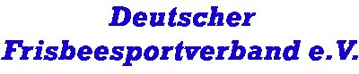 Deutscher Frisbeesportverband e.V. [click to enter]